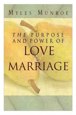 Book cover for The Purpose and Power of Love & Marriage