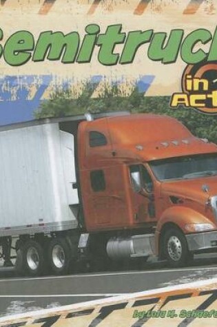 Cover of Semitrucks in Action