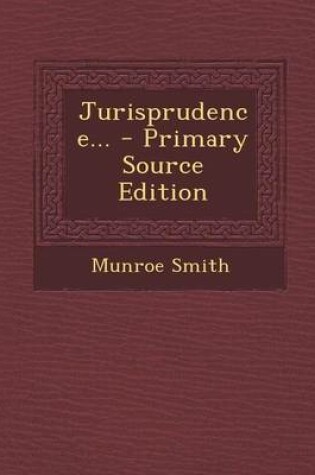 Cover of Jurisprudence... - Primary Source Edition