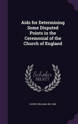 Book cover for AIDS for Determining Some Disputed Points in the Ceremonial of the Church of England