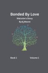 Book cover for Bonded By Love (Malcolm)