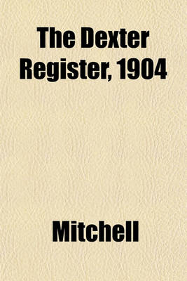 Book cover for The Dexter Register, 1904