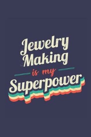 Cover of Jewelry Making Is My Superpower