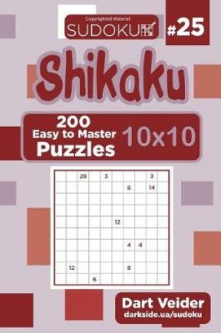 Cover of Sudoku Shikaku - 200 Easy to Master Puzzles 10x10 (Volume 25)