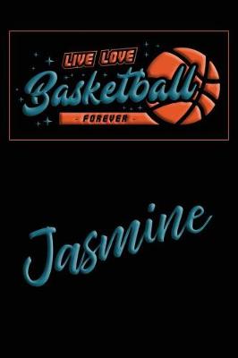 Book cover for Live Love Basketball Forever Jasmine