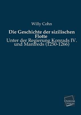 Book cover for Die Geschichte Der Sizilischen Flotte