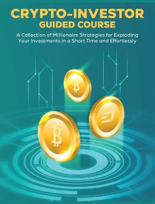 Book cover for CRYPTO-INVESTOR [Guided Course]