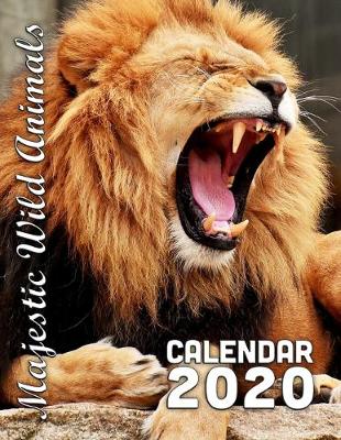 Book cover for Majestic Wild Animals Calendar 2020