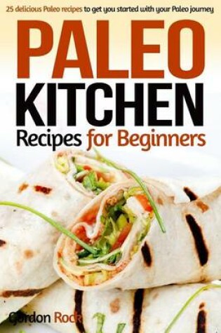 Cover of Paleo Kitchen Recipes for Beginners