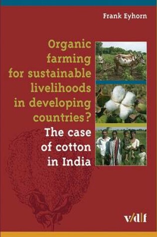 Cover of Organic Farming for Sustainable Livelihoods in Developing Countries?