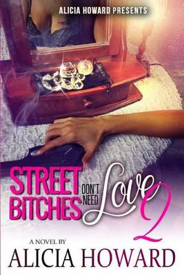 Book cover for Street Bitches Don't Need Love 2