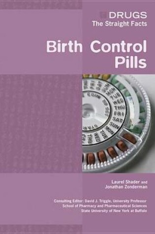 Cover of Birth Control Pills. Drugs: The Straight Facts.