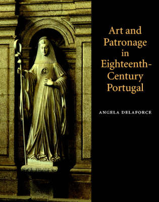 Book cover for Art and Patronage in Eighteenth-Century Portugal