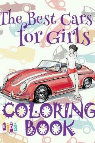 Cover of The Best Cars for Girls Coloring Book