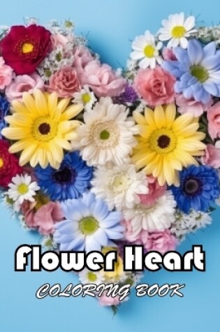 Cover of Flower Heart Coloring Book