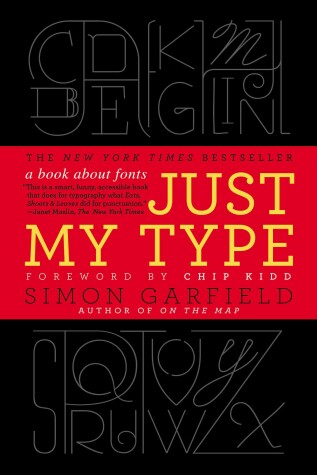 Just My Type by MR Simon Garfield