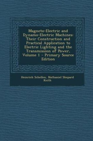 Cover of Magneto-Electric and Dynamo-Electric Machines
