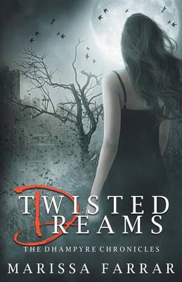 Book cover for Twisted Dreams (the Dhampyre Chronicles)