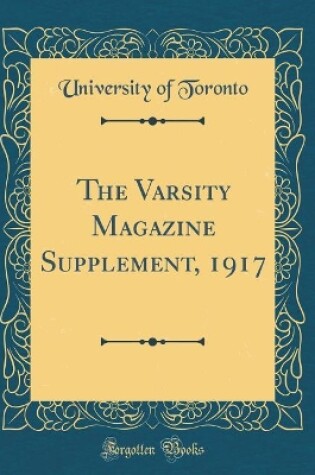 Cover of The Varsity Magazine Supplement, 1917 (Classic Reprint)