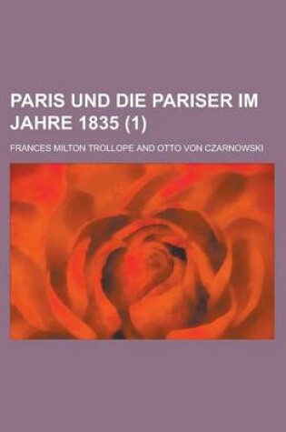 Cover of Paris Und Die Pariser Im Jahre 1835 (1 )