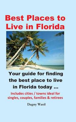 Book cover for Best Places to Live in Florida - Your Guide for Finding the Best Place to Live in Florida Today