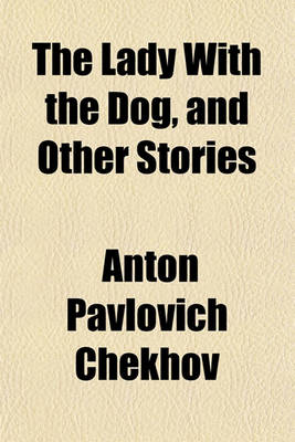 Cover of The Lady with the Dog, and Other Stories