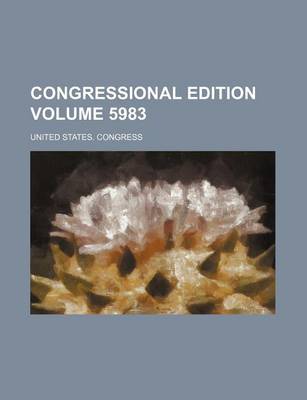 Book cover for Congressional Edition Volume 5983