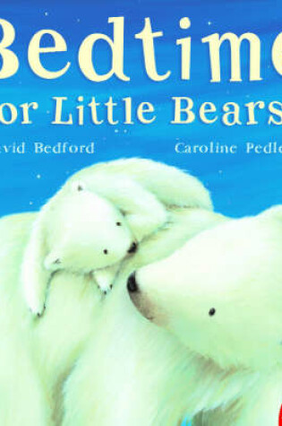 Cover of Bedtime for Little Bears!