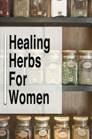 Cover of Healing Herbs for Women