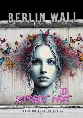 Book cover for Berlin Wall Street Art Coloring Book for Adults 2