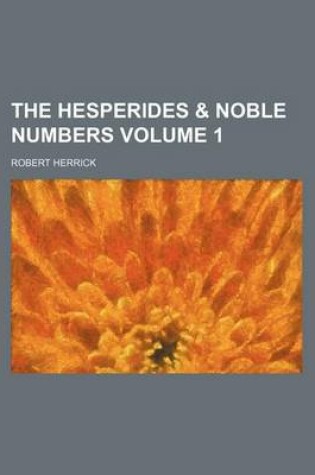 Cover of The Hesperides & Noble Numbers Volume 1