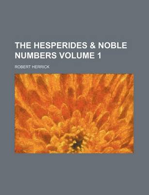 Book cover for The Hesperides & Noble Numbers Volume 1