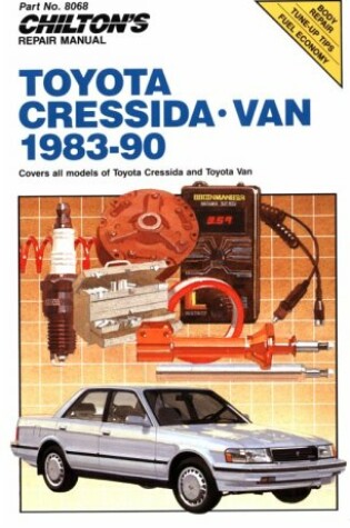 Cover of Toyota Cressida and Van 1983-90 Repair Manual