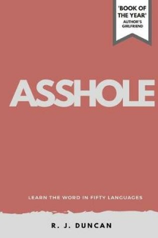 Cover of ASSHOLE-Learn the word In Fifty Languages