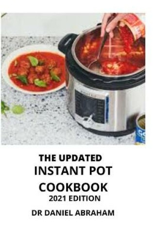 Cover of The Updated Instant Pot Cookbook. 2021 Edition