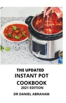 Book cover for The Updated Instant Pot Cookbook. 2021 Edition