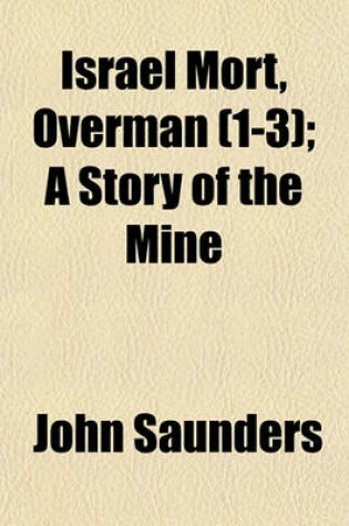 Cover of Israel Mort, Overman (1-3); A Story of the Mine