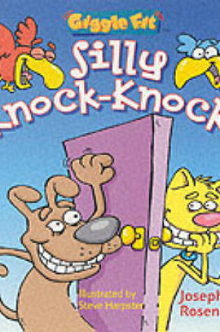 Cover of Giggle Fit®: Silly Knock-Knocks