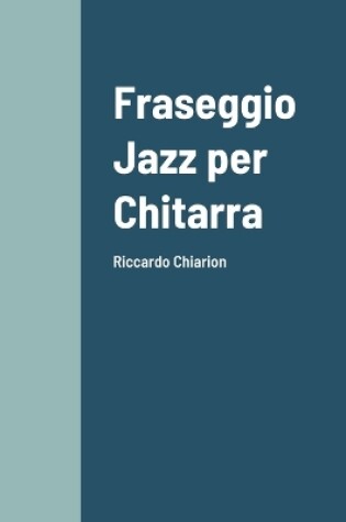 Cover of Fraseggio Jazz per Chitarra