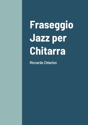 Book cover for Fraseggio Jazz per Chitarra