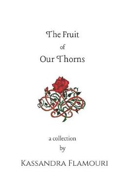 Book cover for The Fruit Of Our Thorns