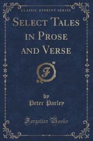 Cover of Select Tales in Prose and Verse (Classic Reprint)