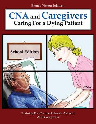 Book cover for CNA and Caregivers Caring For a Dying Patient-School Edition