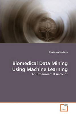 Book cover for Biomedical Data Mining Using Machine Learning