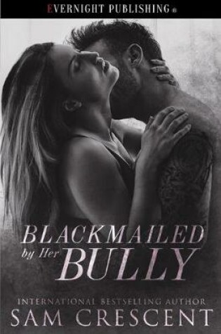 Cover of Blackmailed by Her Bully