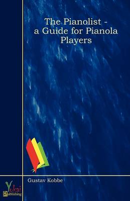 Book cover for The Pianolist - A Guide for Pianola Players