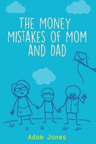 Cover of The Money Mistakes of Mom and Dad