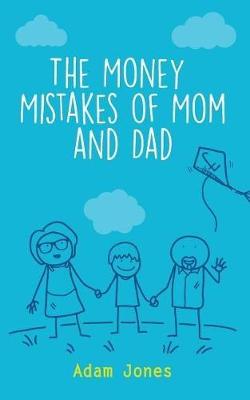 Book cover for The Money Mistakes of Mom and Dad