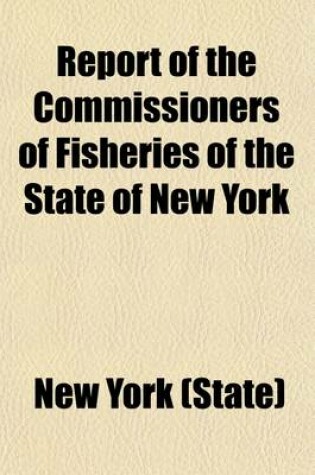 Cover of Report of the Commissioners of Fisheries of the State of New York