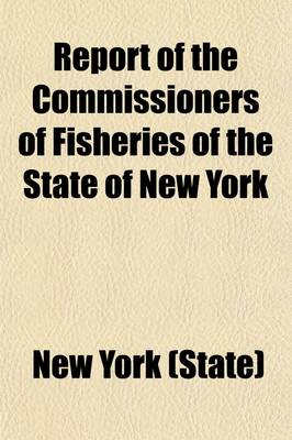 Book cover for Report of the Commissioners of Fisheries of the State of New York